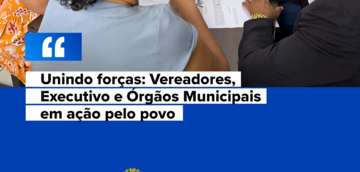 Camara Municipal de São Geraldo do Araguaia unindo forças: Vereadores, Executivo e Órgãos Municipais em ação pelo povo.